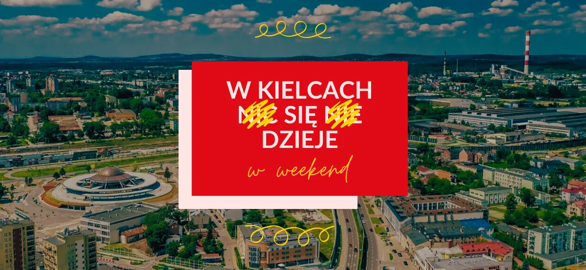 Weekend w Kielcach: Geofestiwal oraz inne wydarzenia - HARMONOGRAM