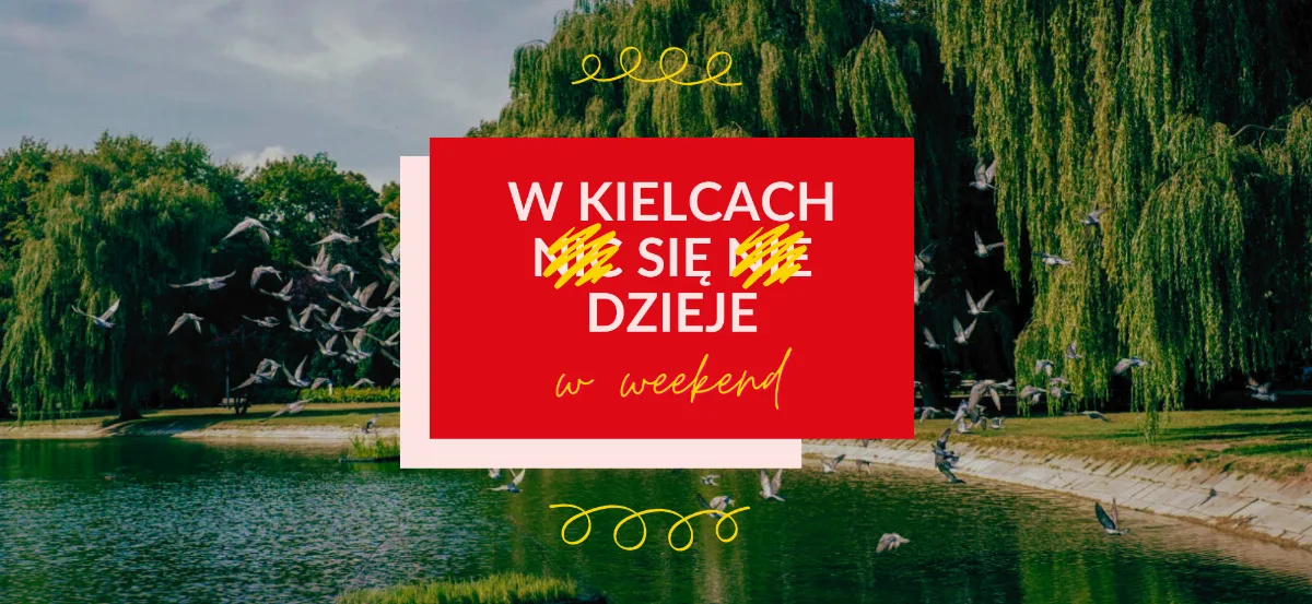 Harmonogram wydarzeń na długi weekend w Kielcach